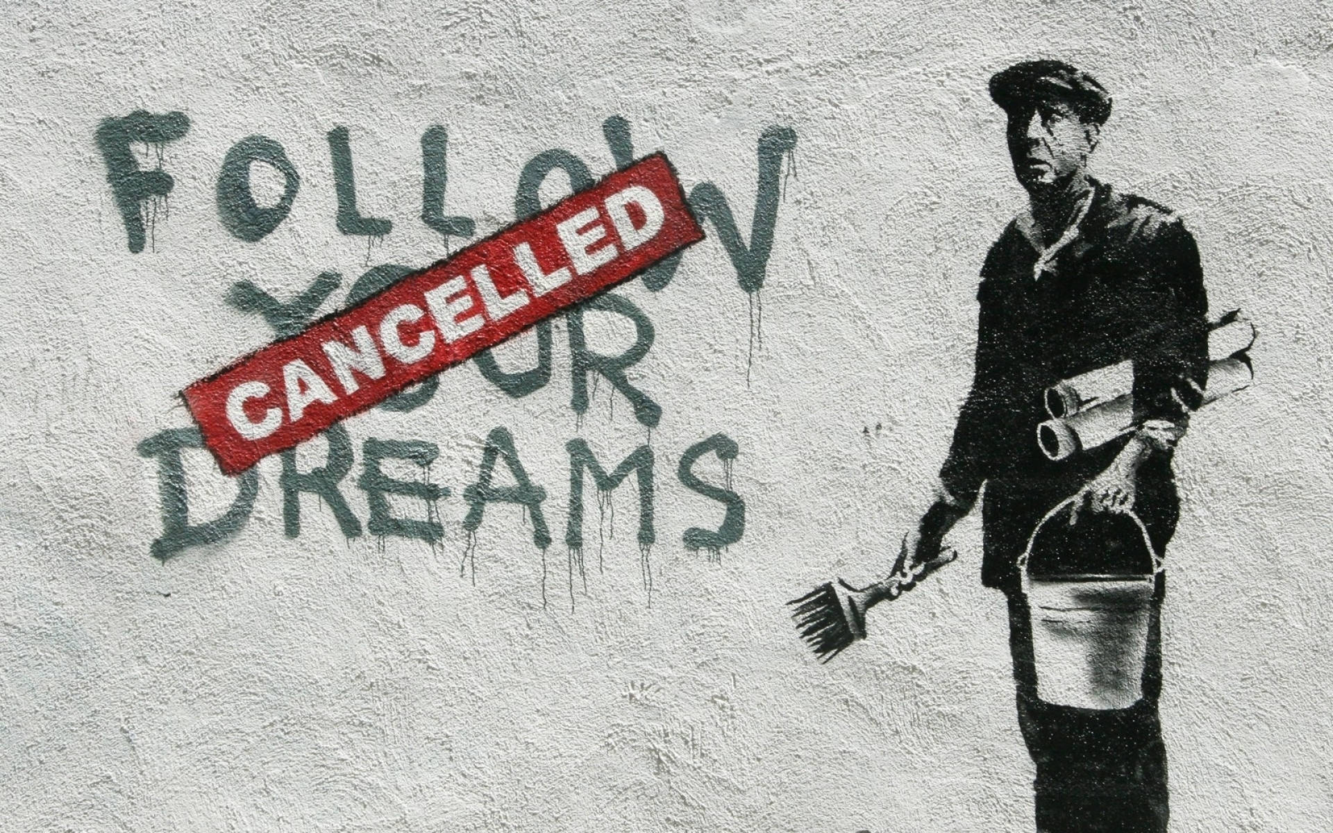 Banksy Follow Your Dreams Cancelled Background