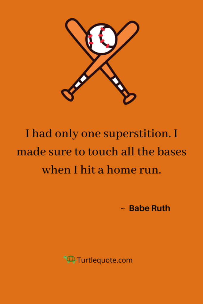 Baseball Quotes Babe Ruth Orange Background