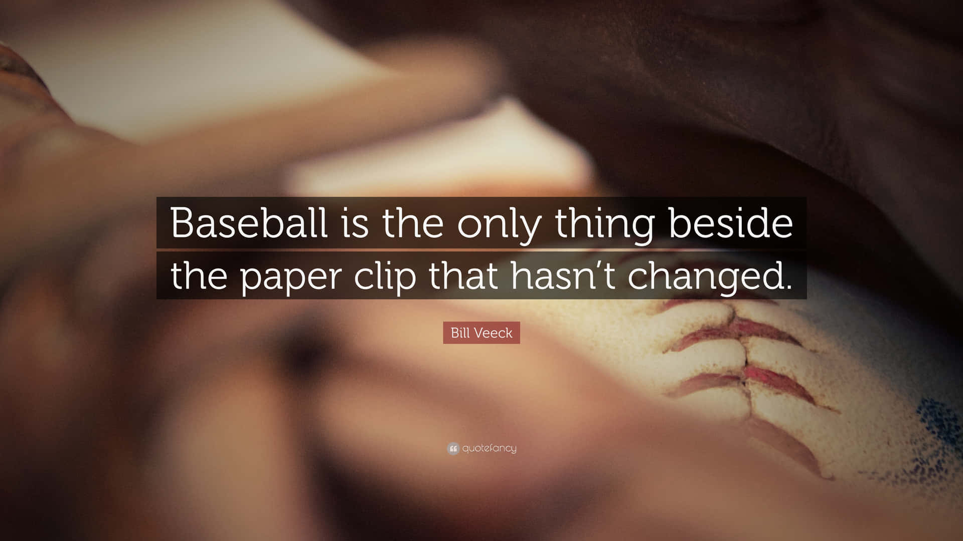 Baseball Quotes Bill Veeck Background