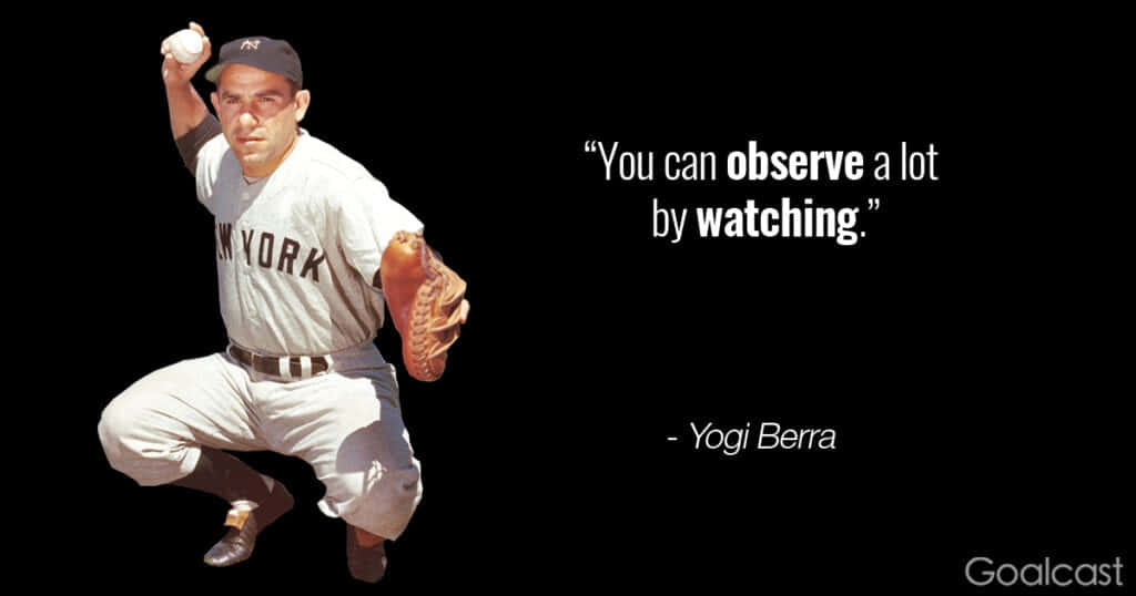 Baseball Quotes Yogi Berra Observe Background