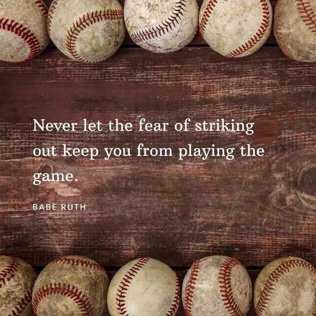 Baseballs With The Quote Never Let The Fear Of Striking Out Keep You From Playing The Game Background