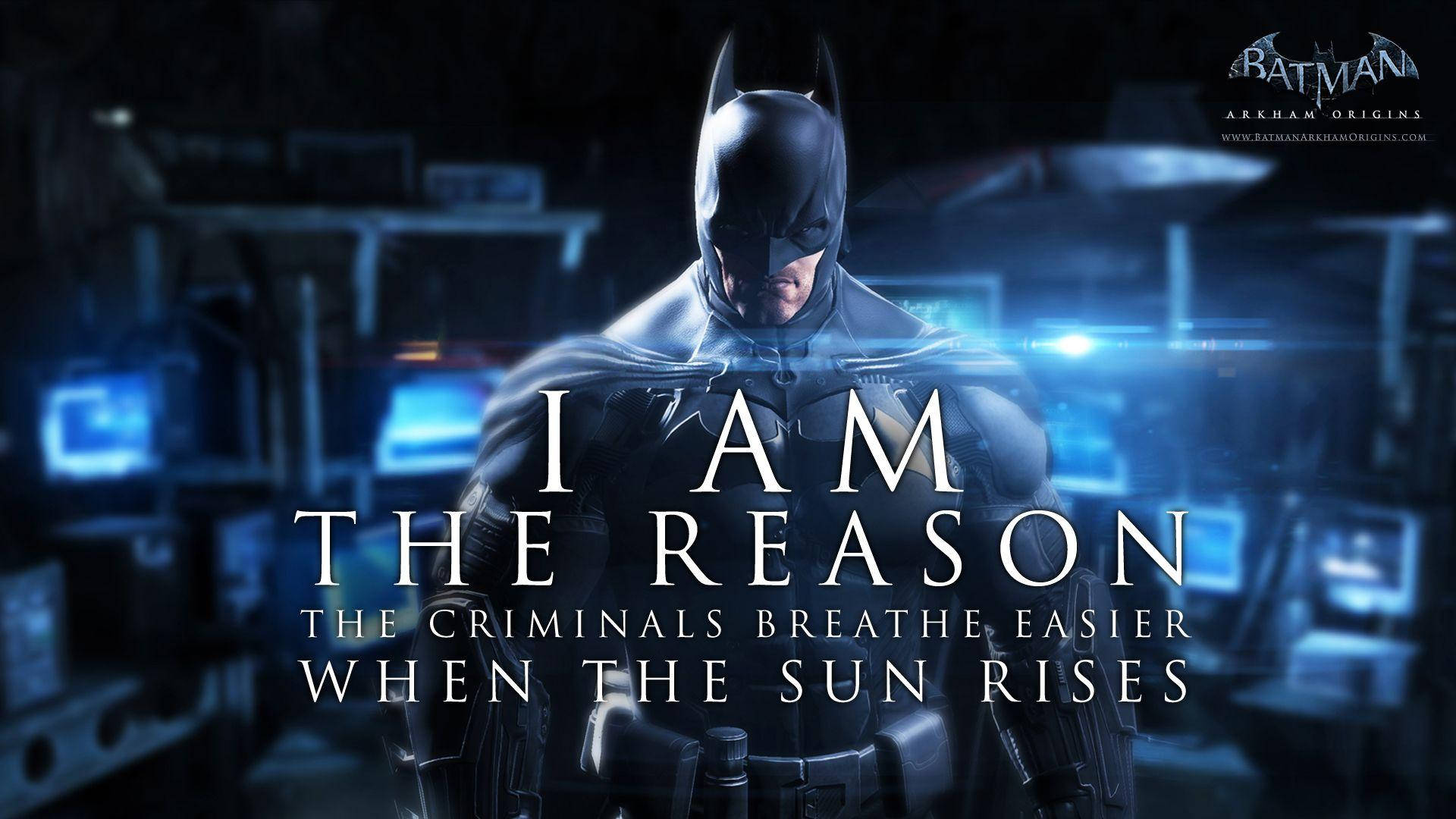 Batman Quotes I Am The Reason Background