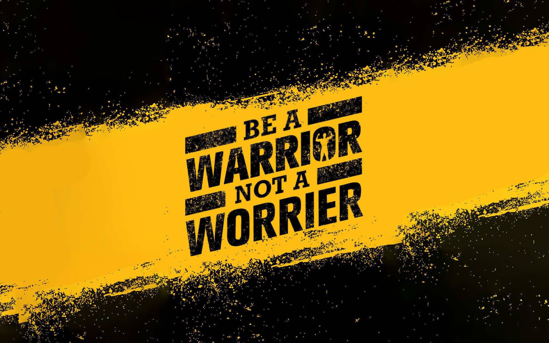 Be A Warrior Attitude 4k Background