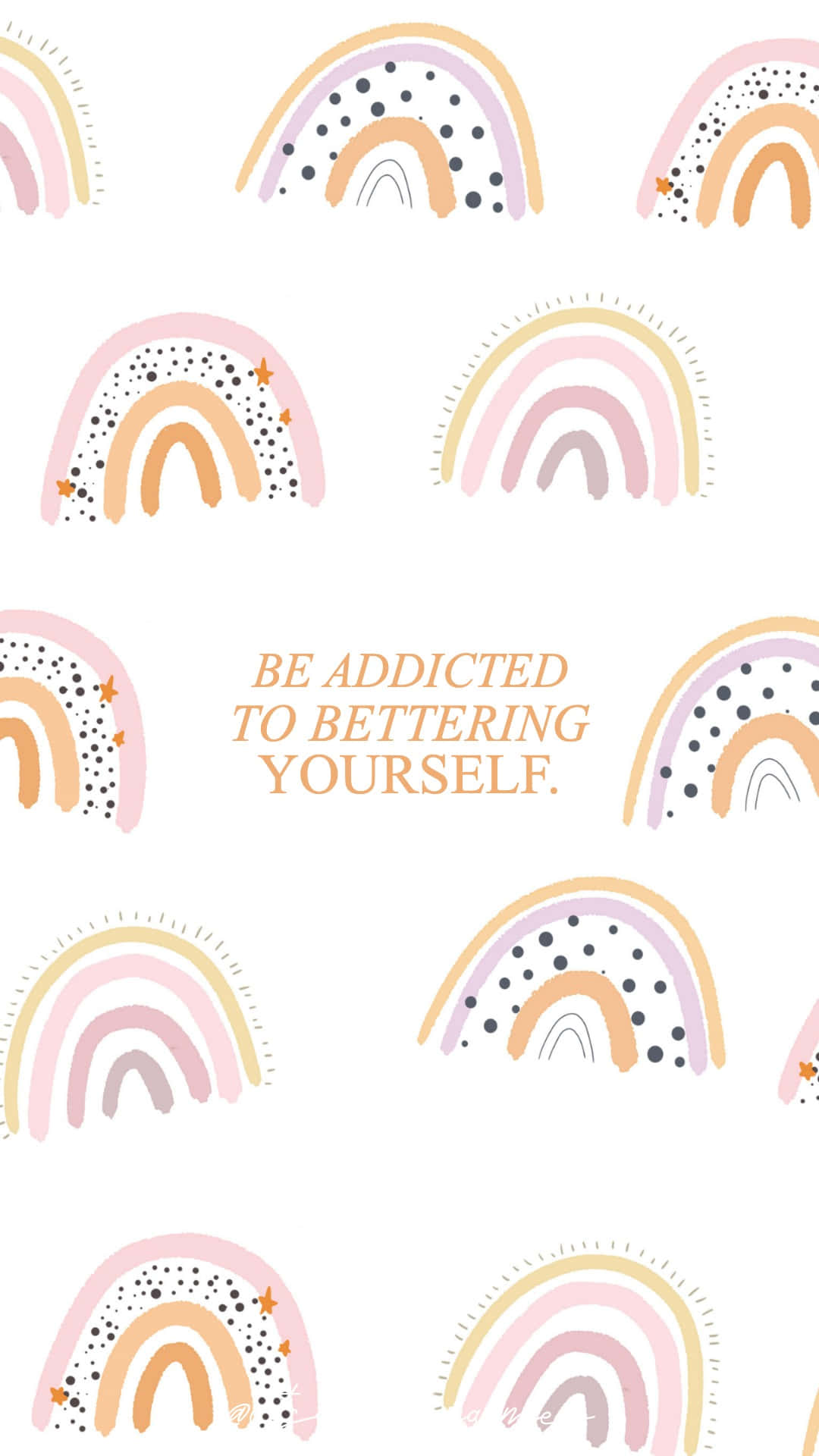 Be Addicted To Being Yourself - Rainbows Background