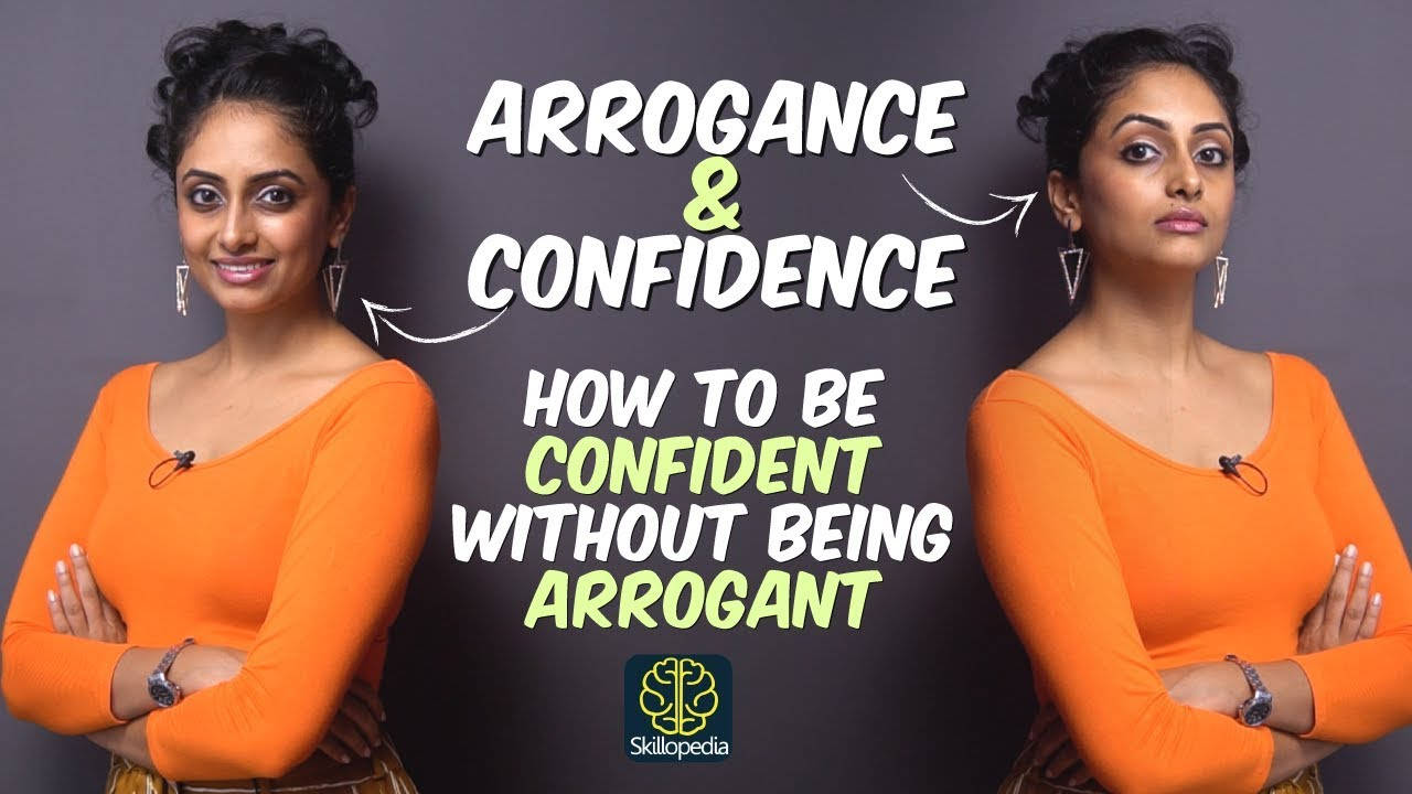 Be Confident Without Being Arrogant Thumbnail