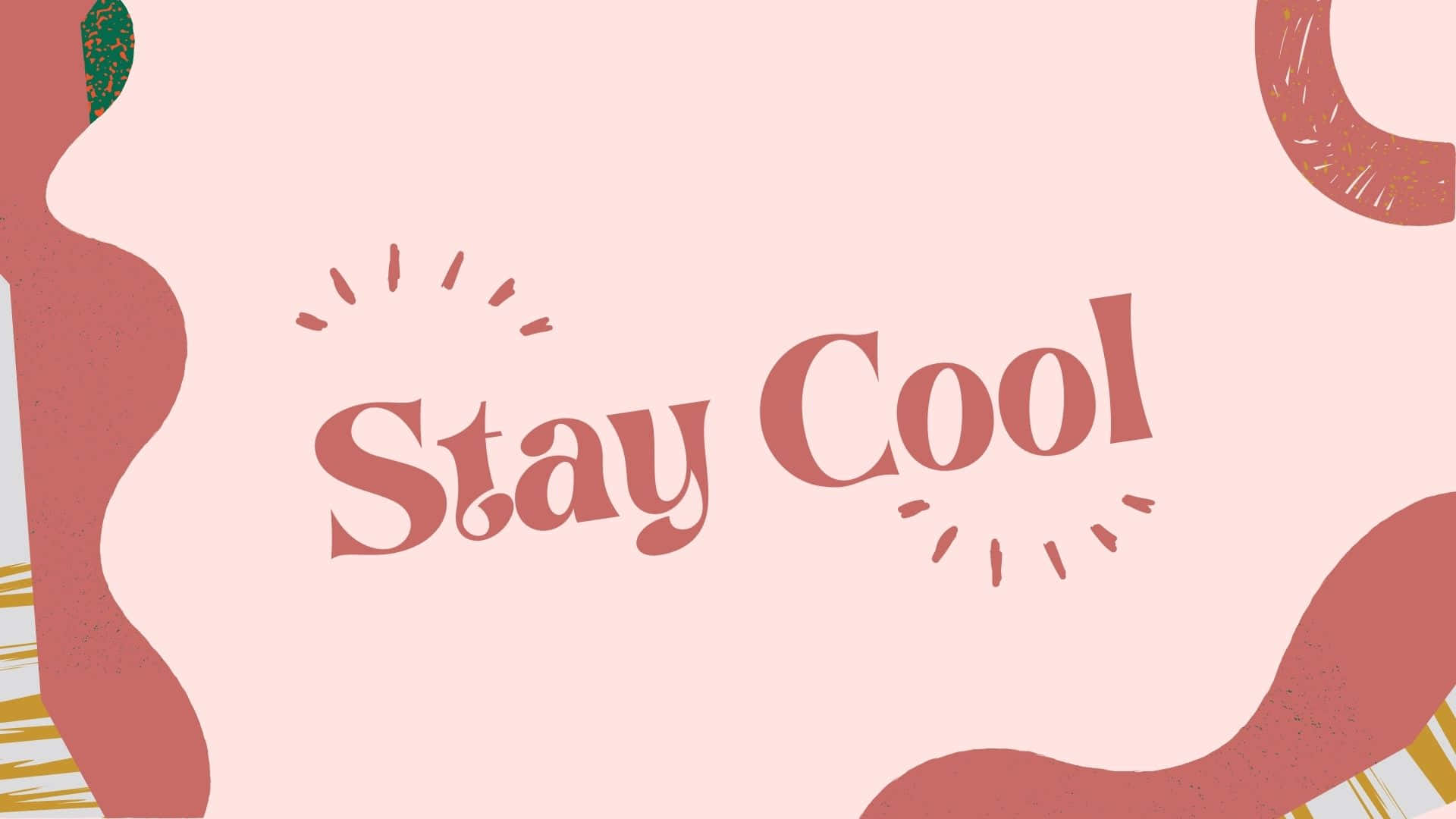 'be Cool' Background