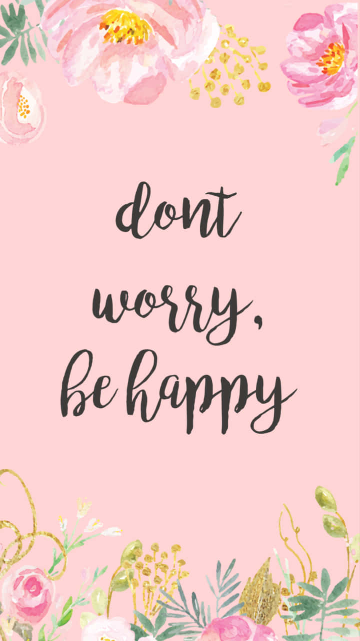 Be Happy.