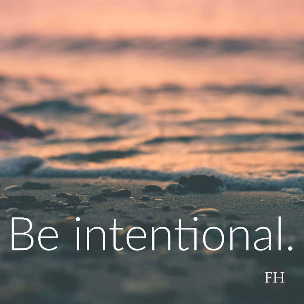Be Intentional Background