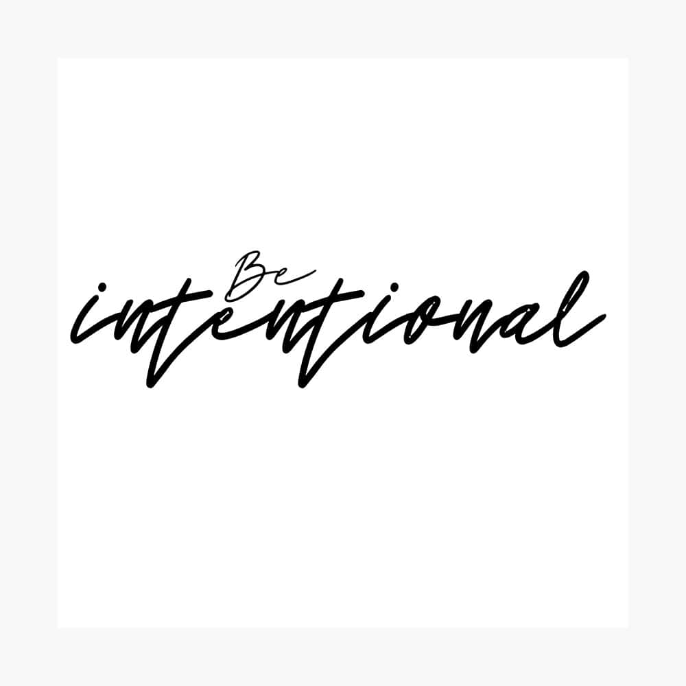 Be Intentional Background