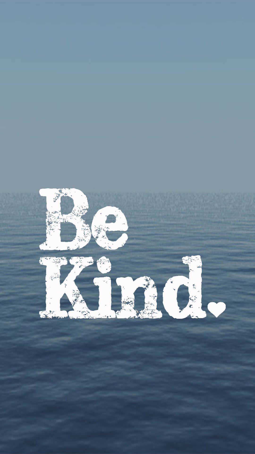 Be Kind Calm Ocean Waters Background