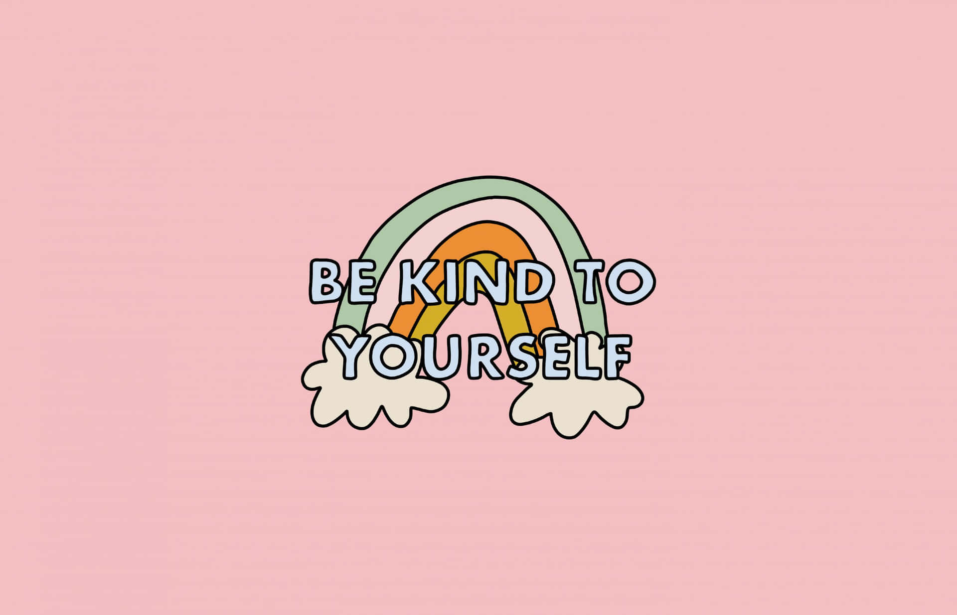 Be Kind To Yourself Rainbow Background