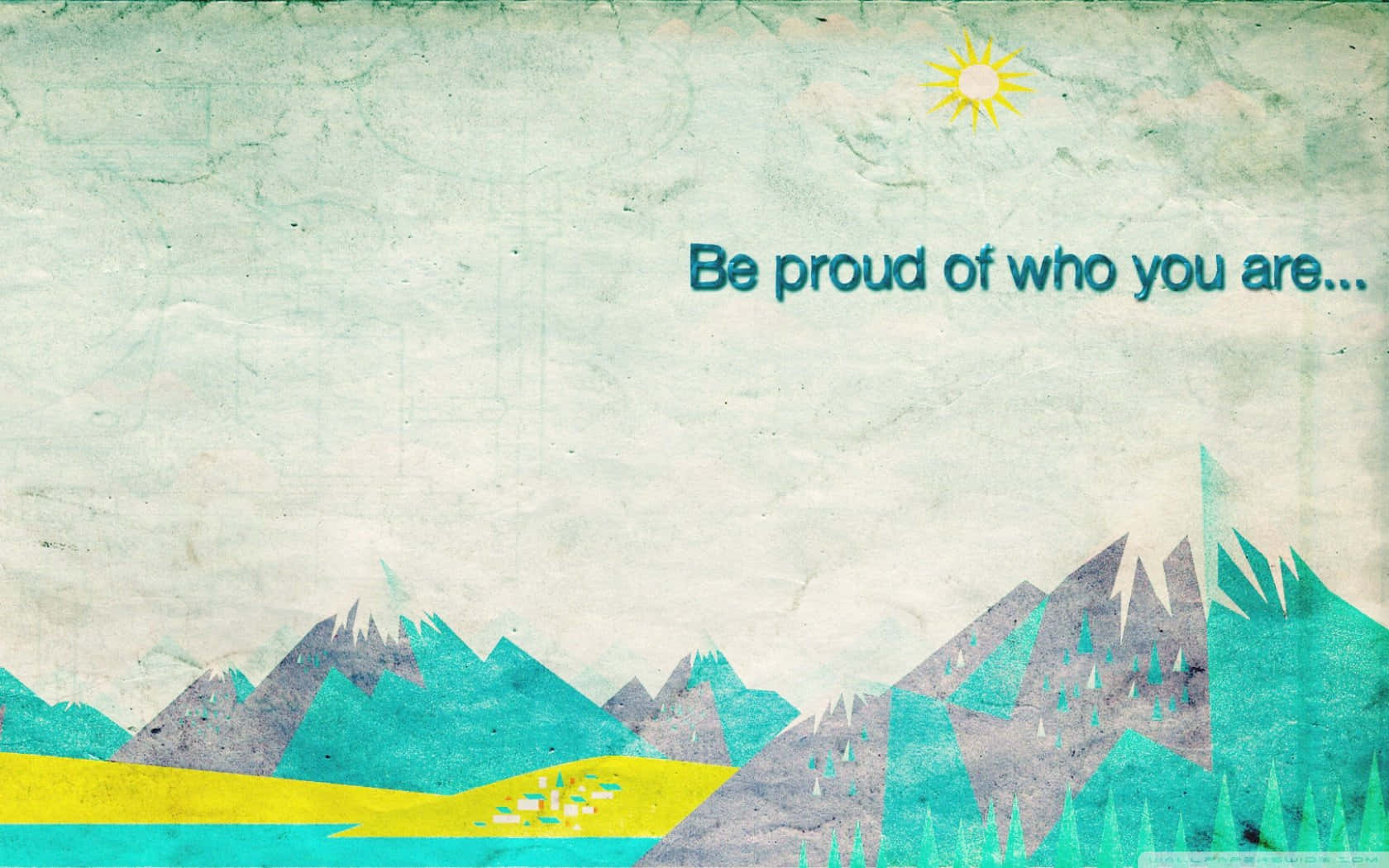 Be Proud Of Who You Are Background