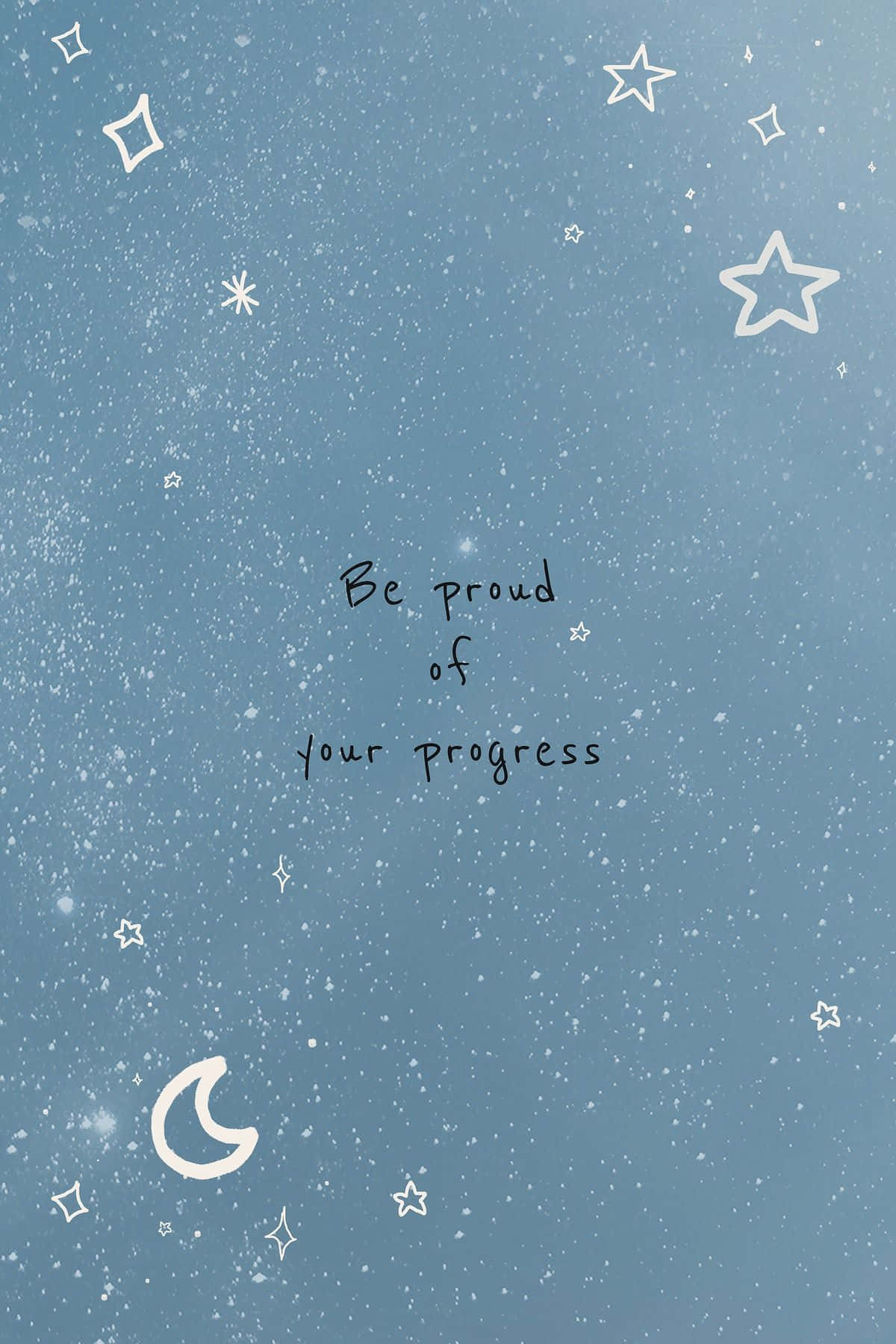 Be Proud Progress Quote Background