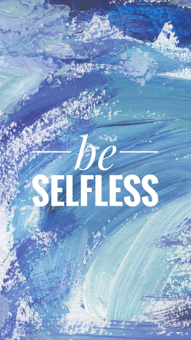 Be Selfless Lettering In Seascape Watercolor Background