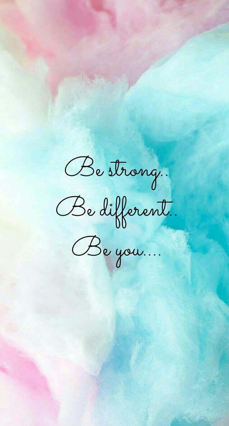 Be Strong Be Different Be You By Sarah Mcdonald Background