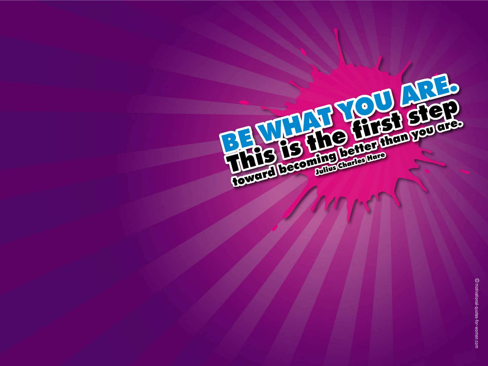 Be What You Are This Is The First Step Wallpaper Background