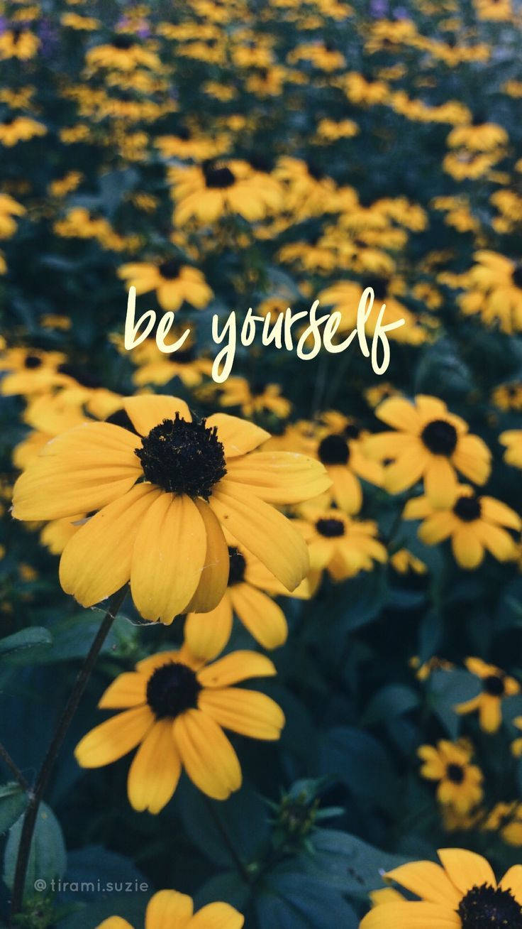 Be Yourself_ Inspirational Flower Background Background