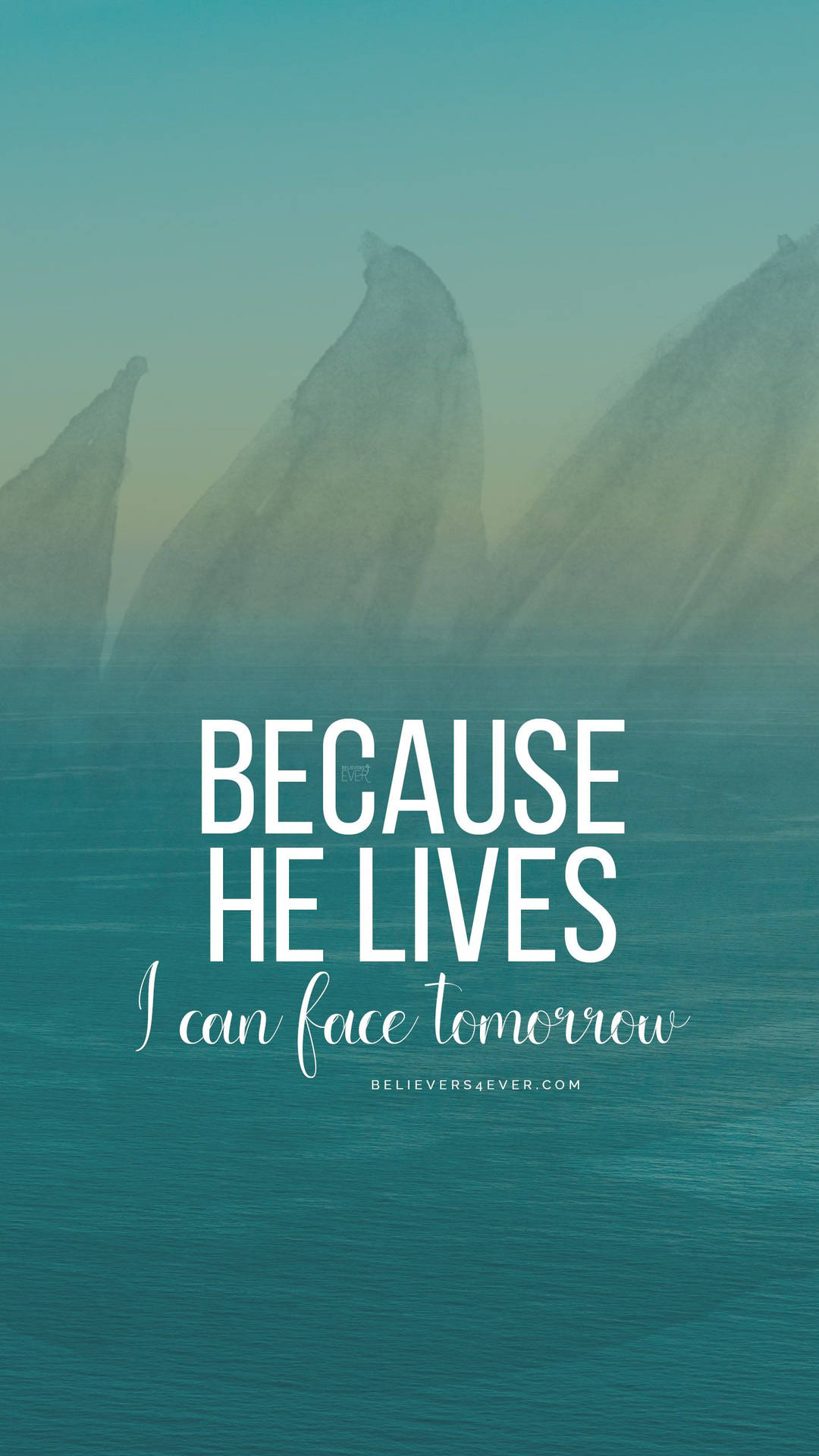 Because He Lives Christian Quote Wallpaper