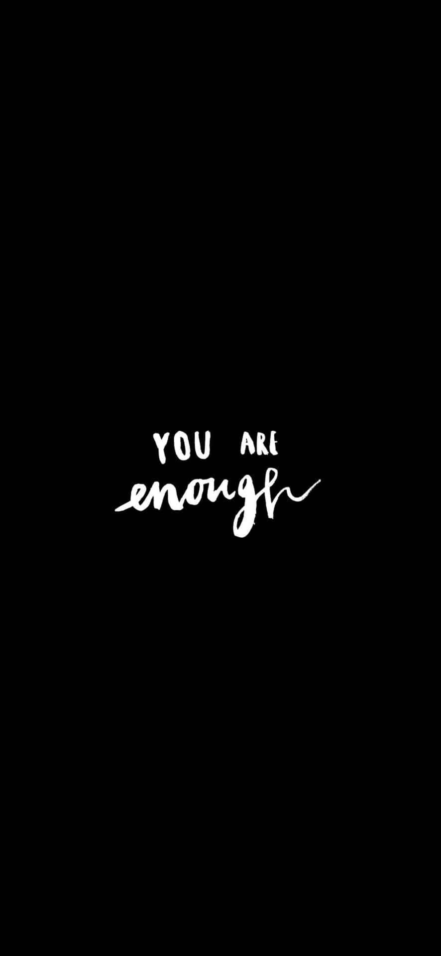 Believe In Yourself And Pursue Your Dreams - You Are Enough
