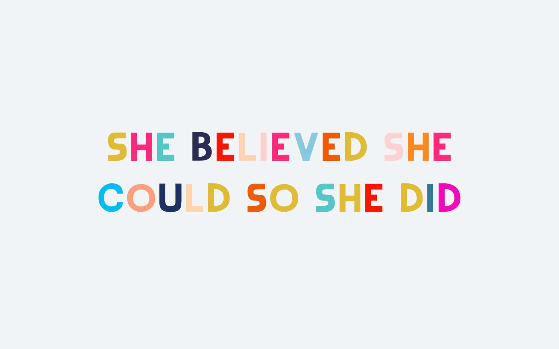 Believe In Yourself And The Possibilities Are Endless Background
