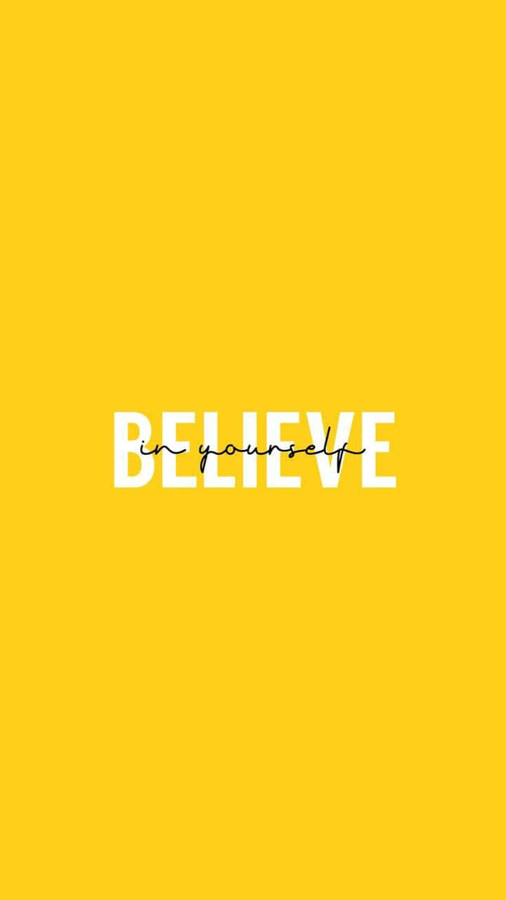 Believe In Yourself In Cool Yellow Background