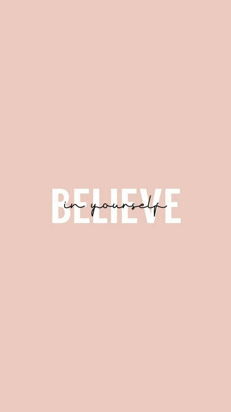 Believe In Yourself Wallpaper Background