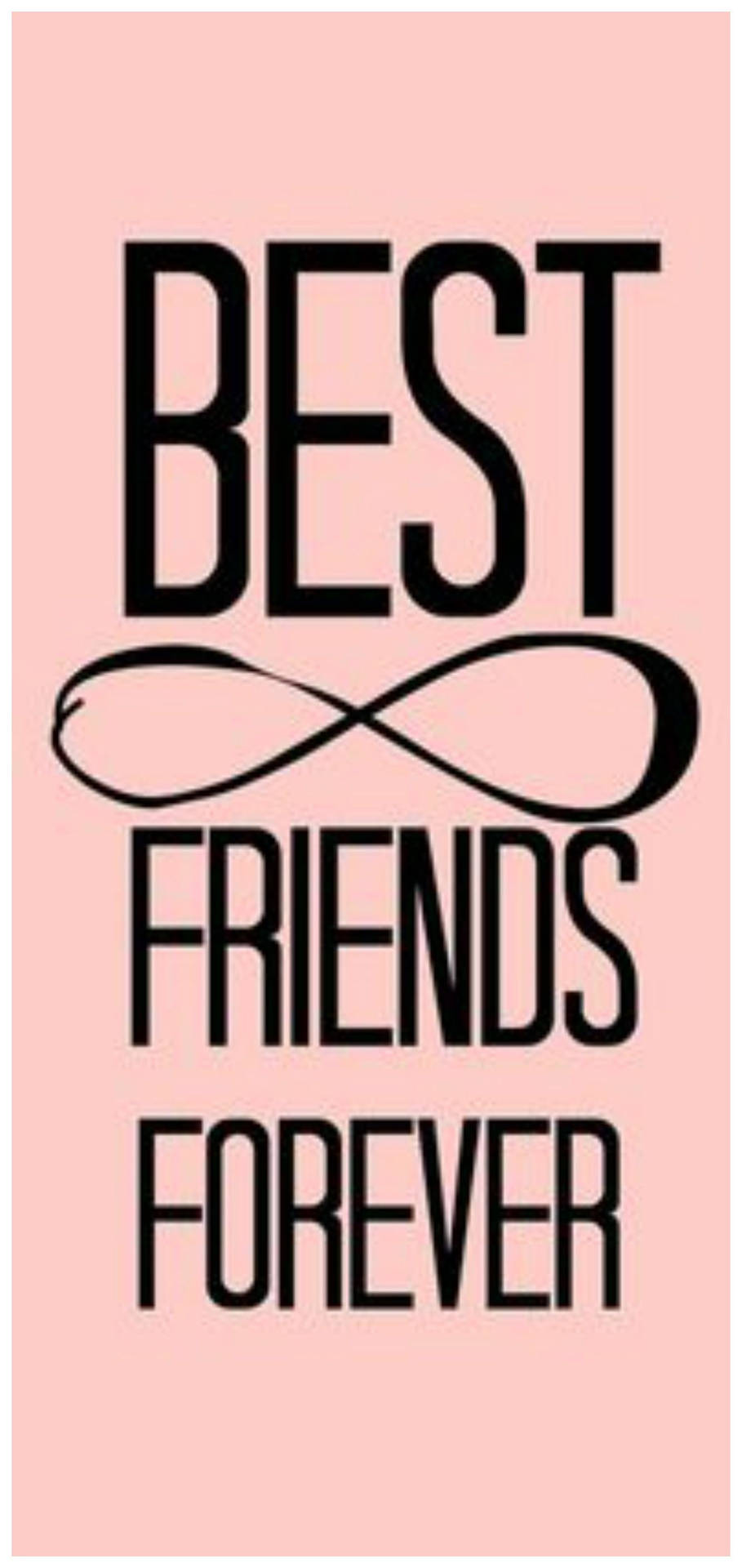 Best Friends Forever Infinity Sign Background