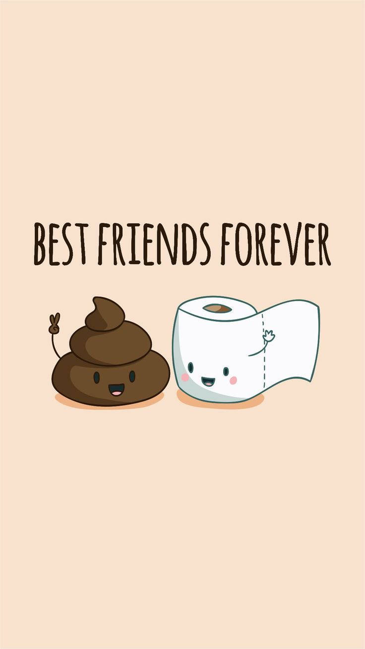 Best Friends Forever Poop Toilet Paper Background