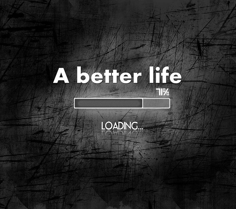 Better Life Quote In Dark Background Background