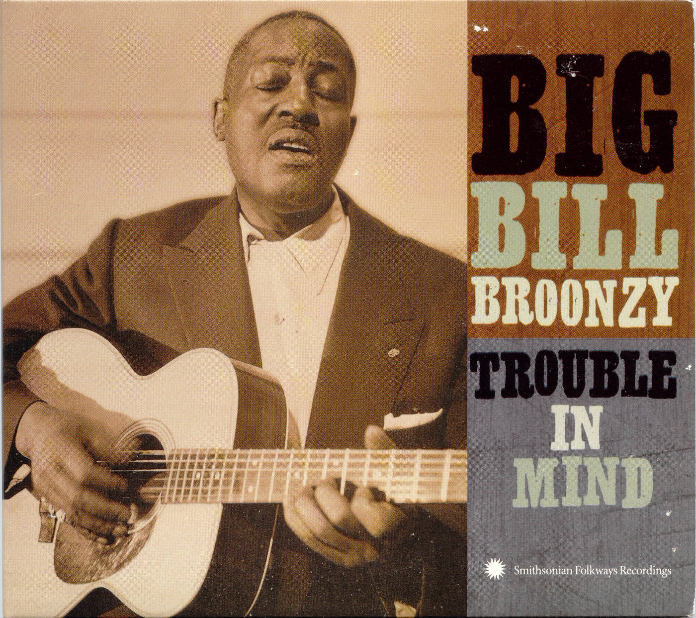 Big Bill Broonzy Trouble In Mind Background