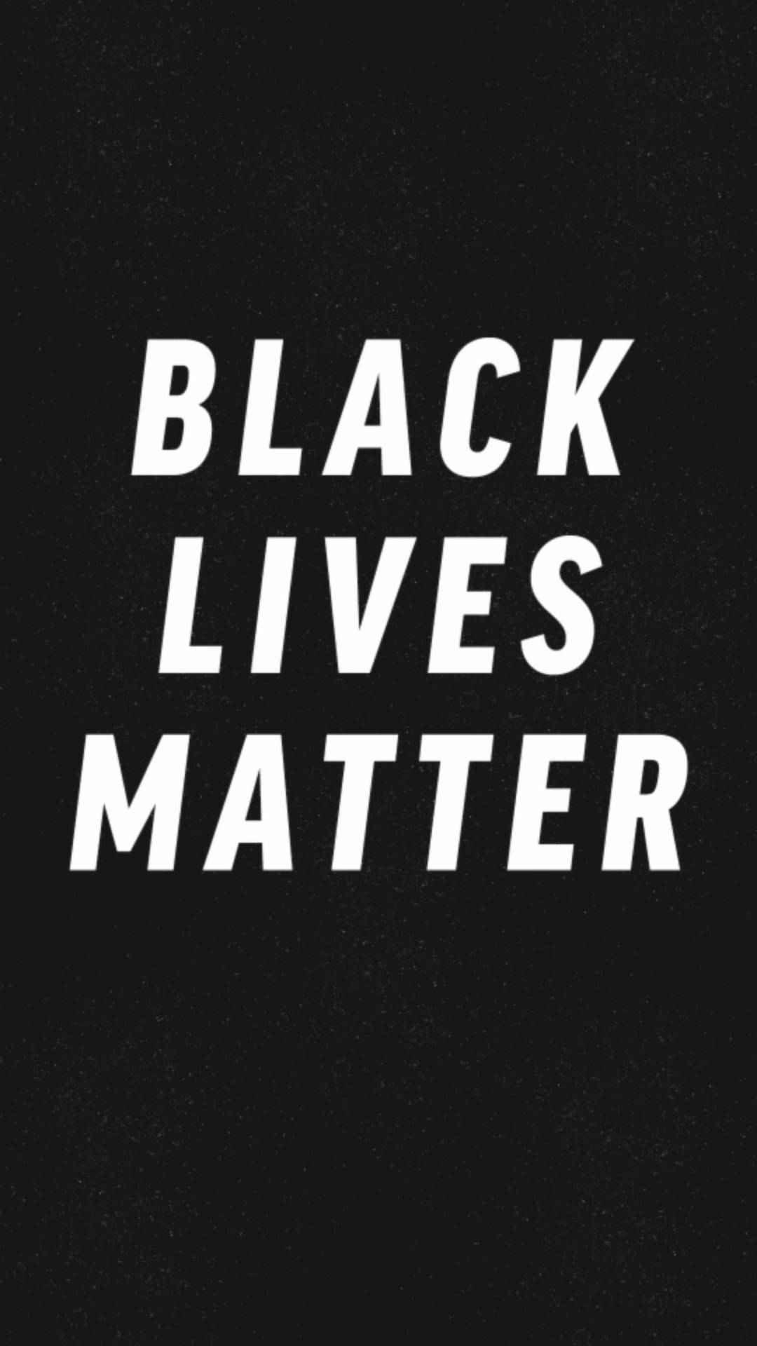 Black Lives Matter Phone Background