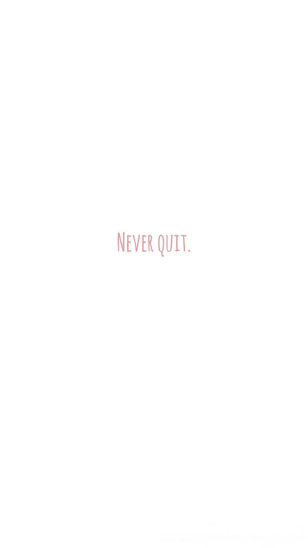 Blank White Never Quit Pink Aesthetic Background