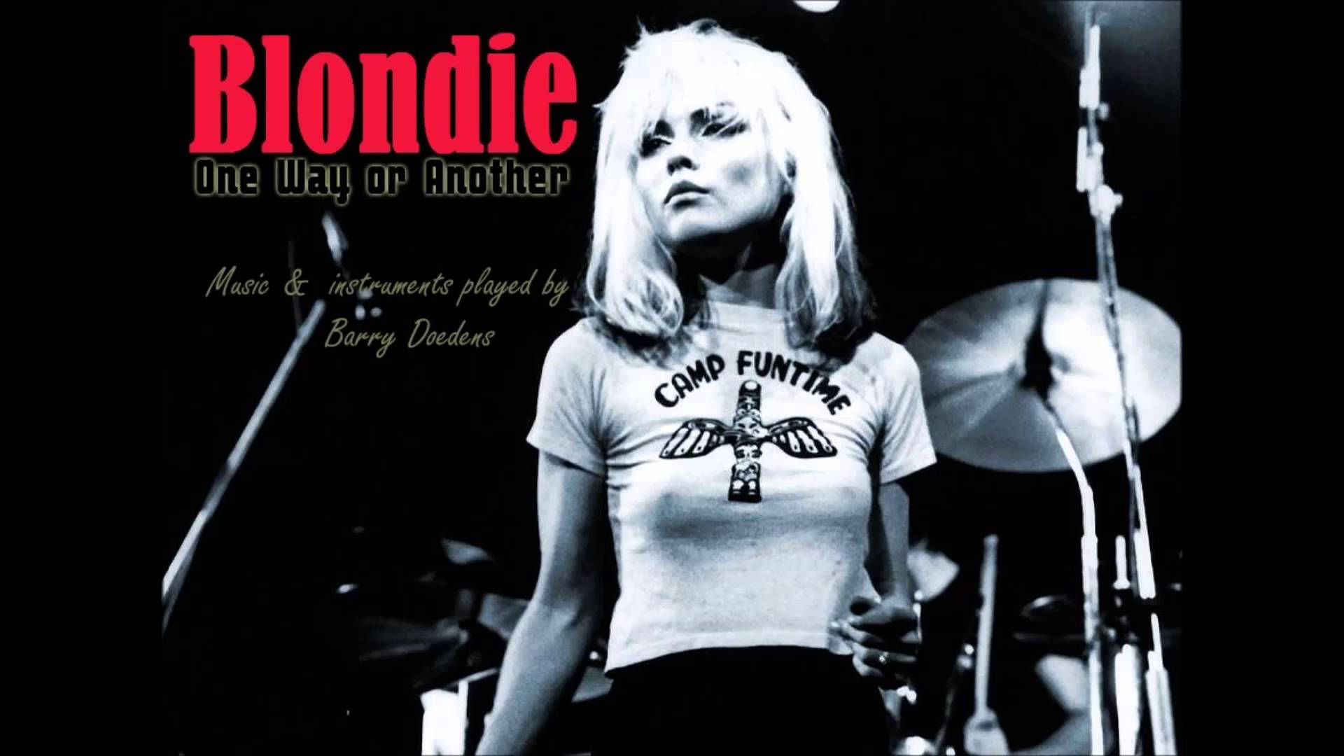 Blondie Debbie Harry One Way Or Another 1978