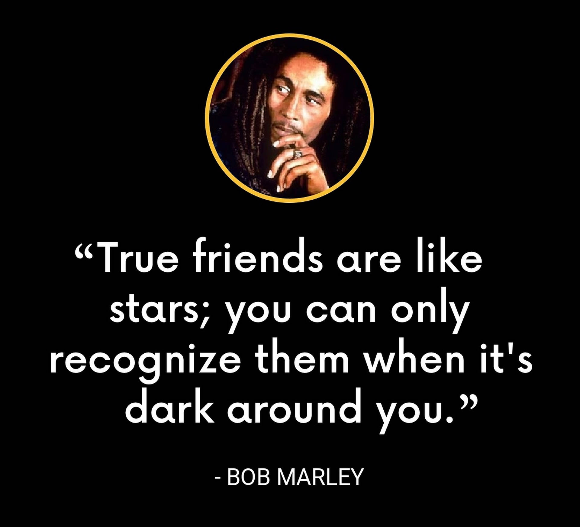 Bob Marley Friends Quotes