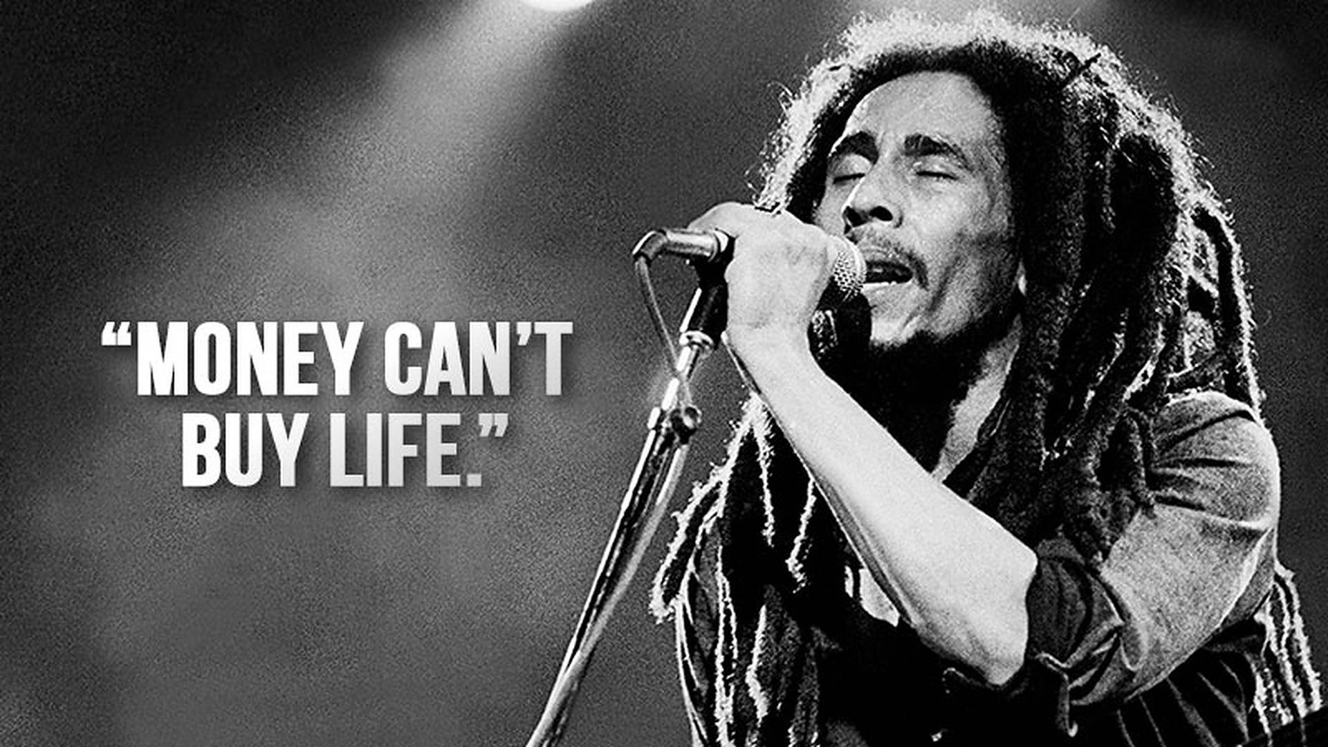 Bob Marley Money Can't Buy Life Quotes Background