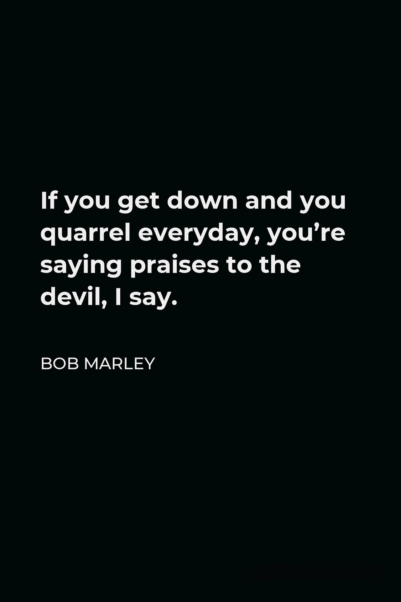 Bob Marley Moving Quotes