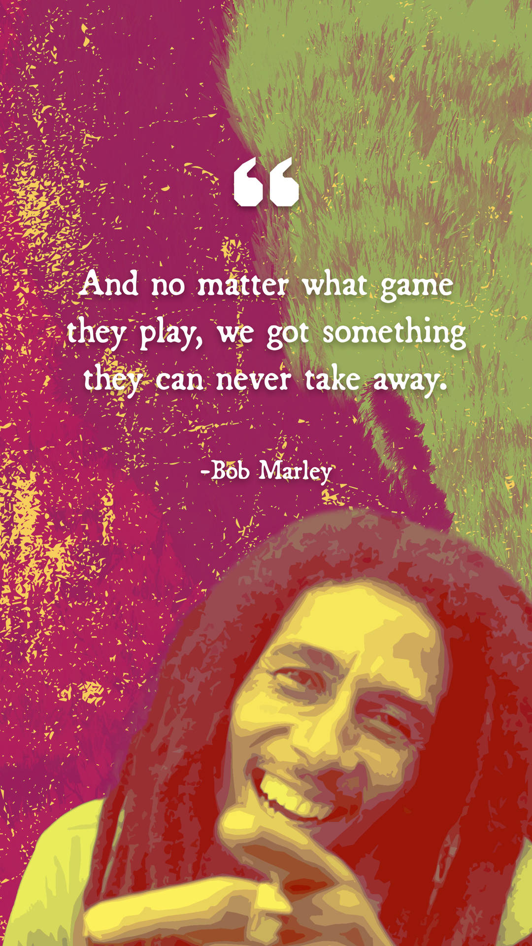 Bob Marley Never Take Away Quote Background