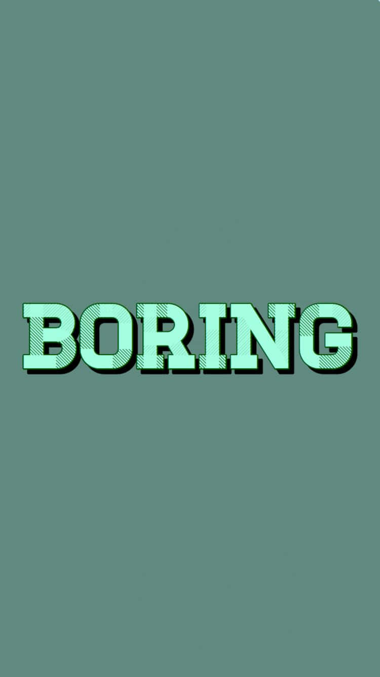 Boring Word Green Background Background