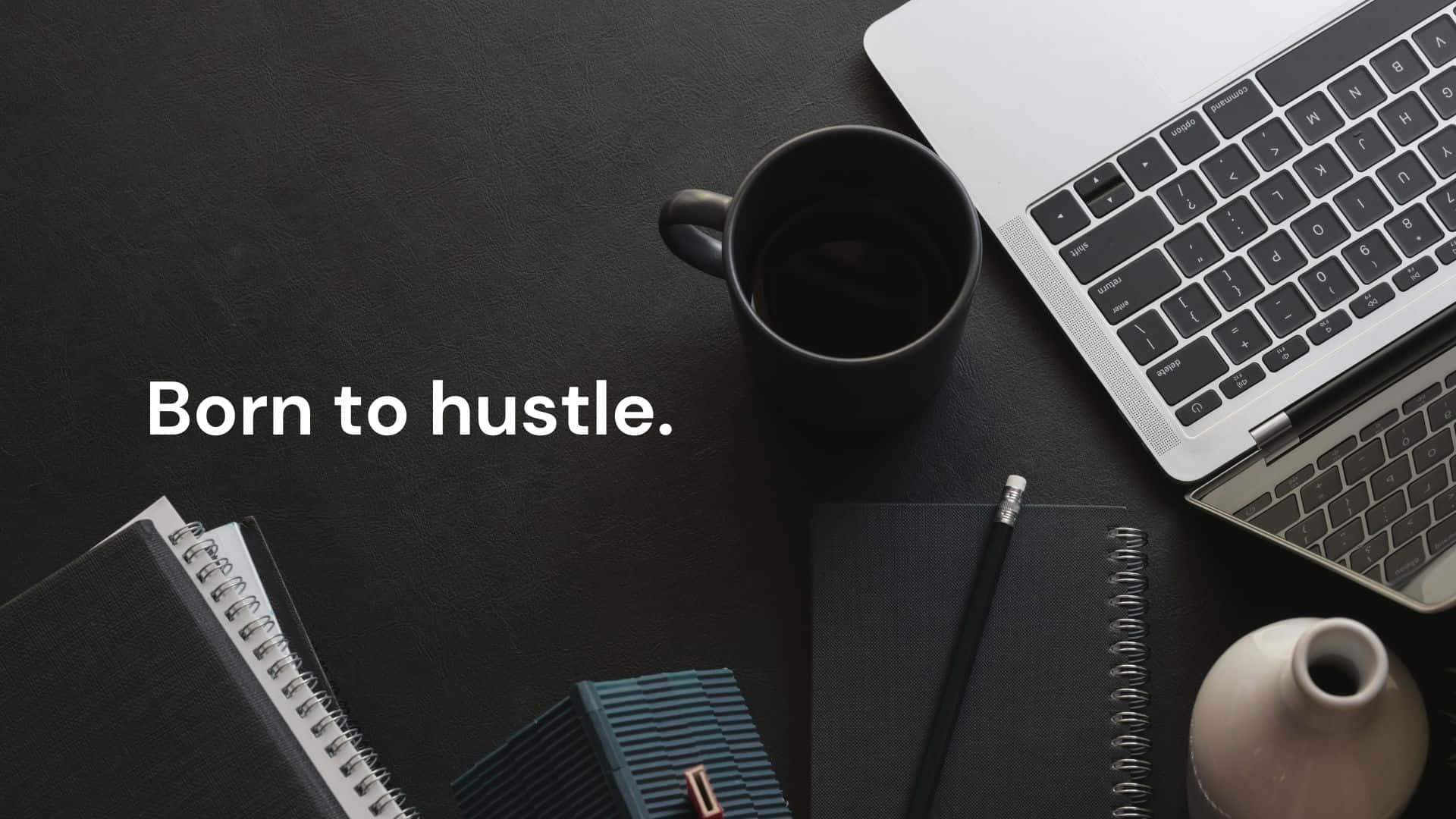 Bornto Hustle Workstation Setup Background