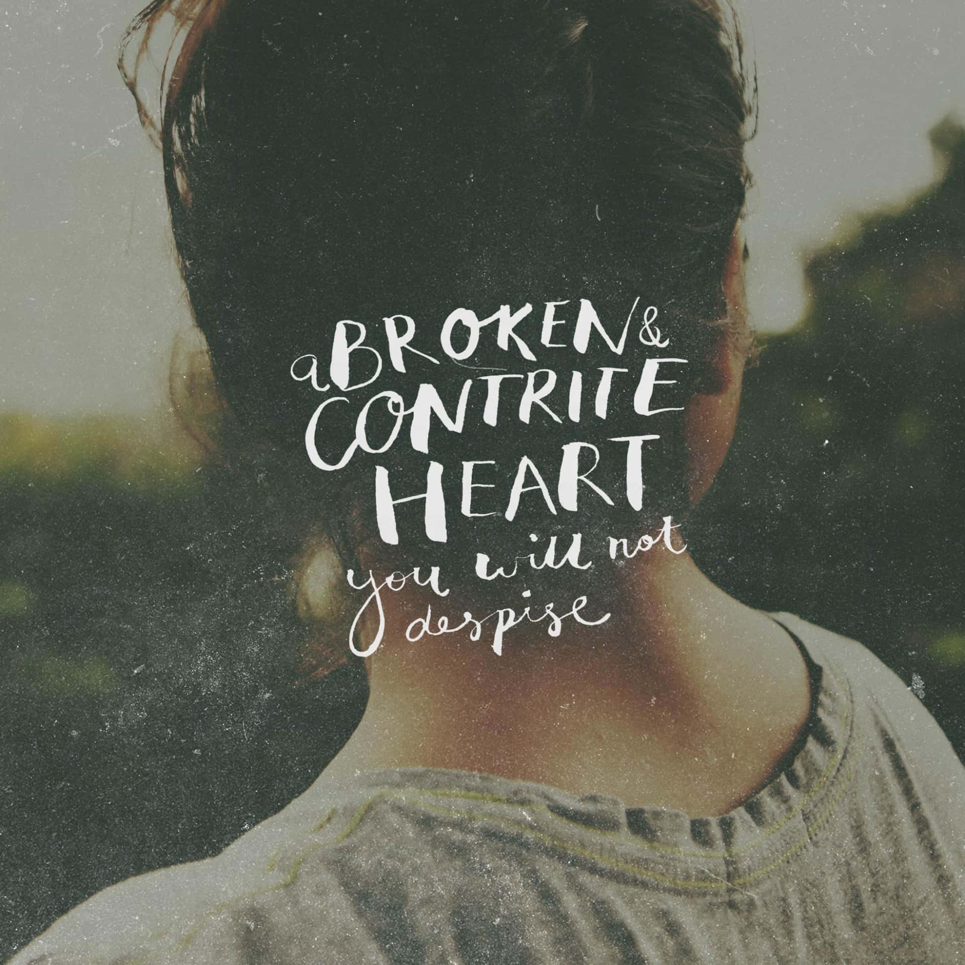 Broken And Contrite Heart Typography Background