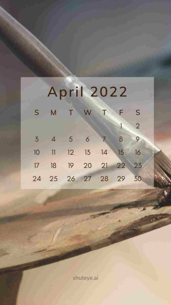 Brown Paint Brush April 2022 Calendar