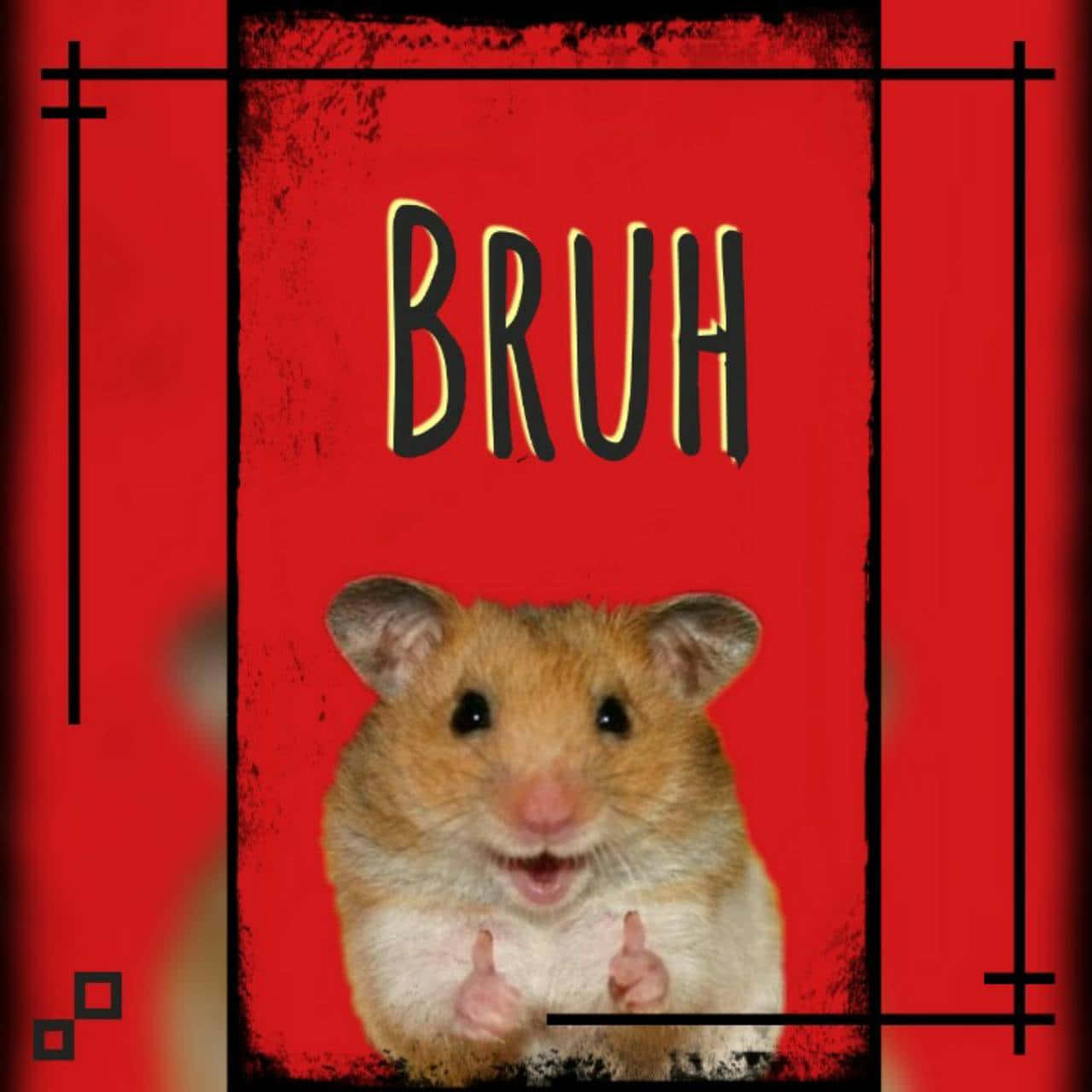 Bruh Reaction With Brown Hamster Background