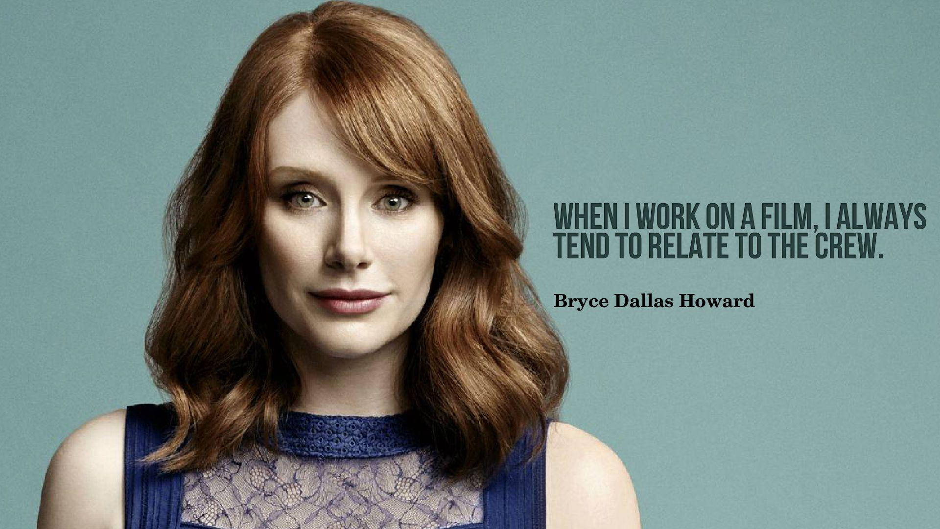 Bryce Dallas Howard Quote Edit Background