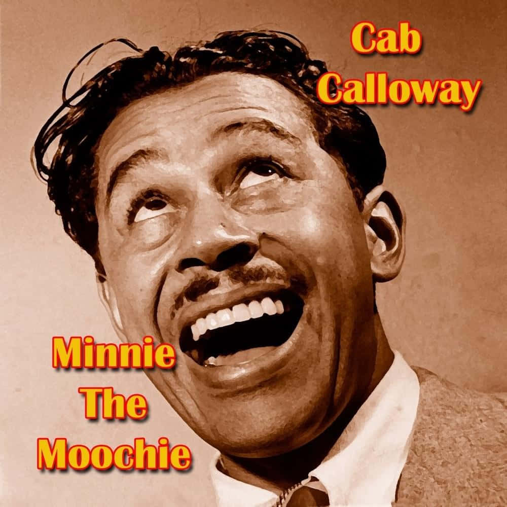 Cab Calloway Minnie The Moochie Background