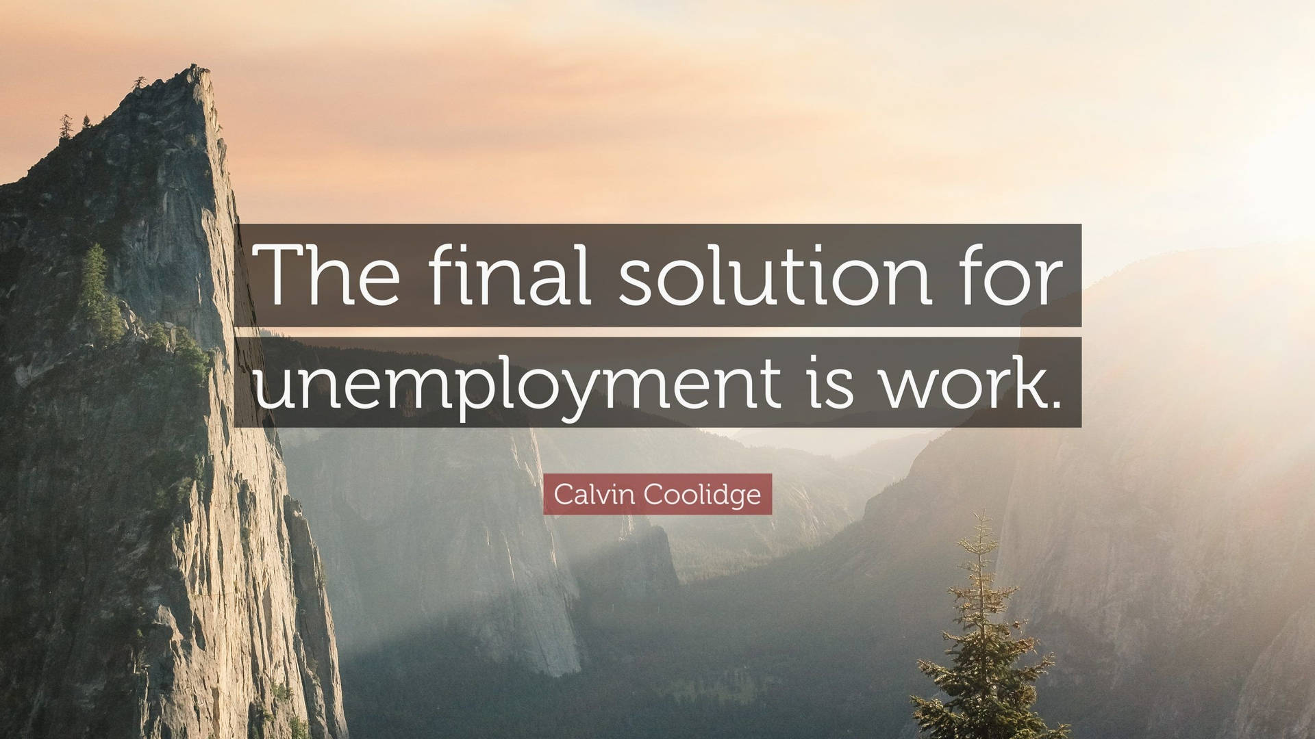 Calvin Coolidge Quote On Unemployment Background