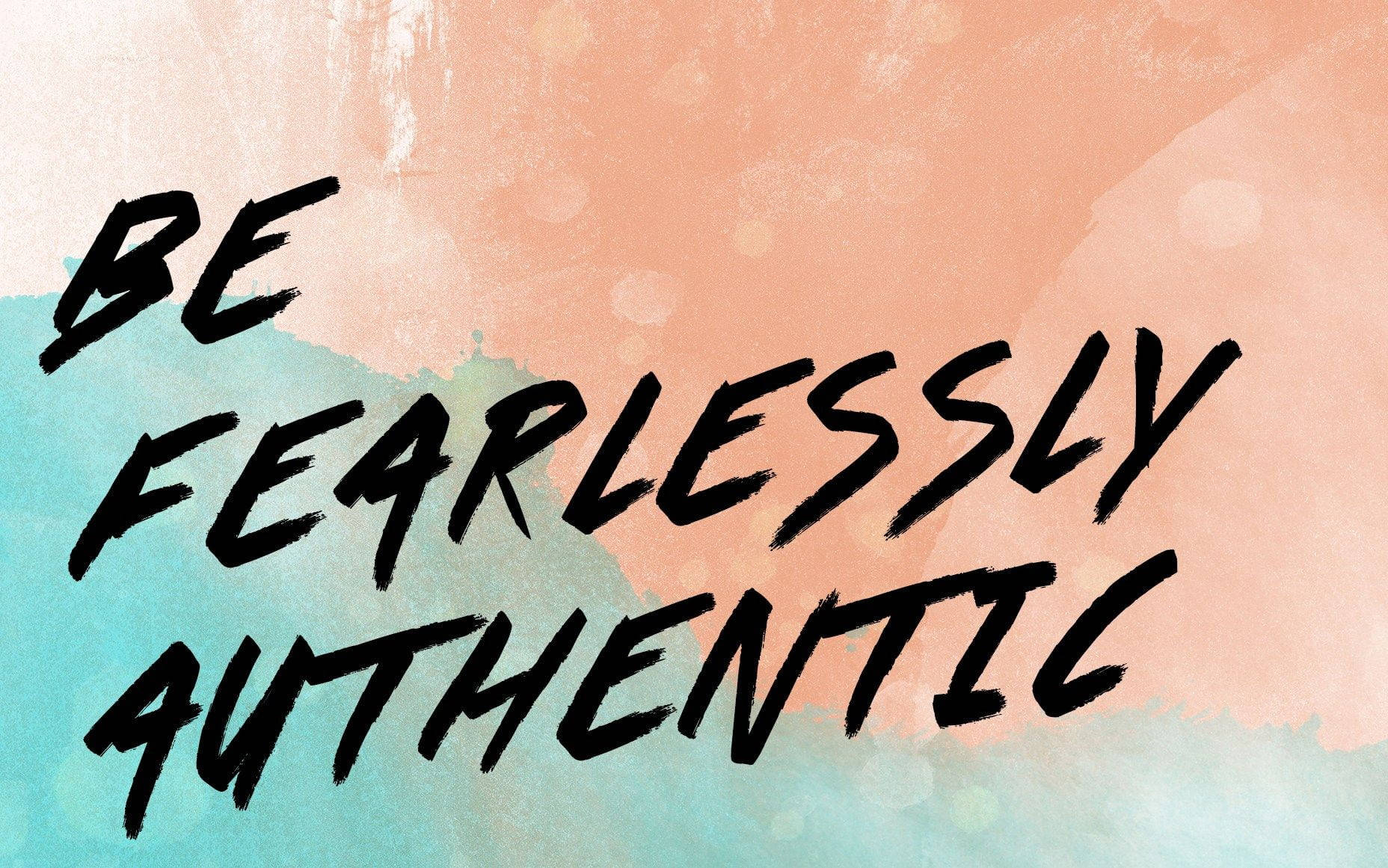 Caption: Be Fearlessly Authentic Quote