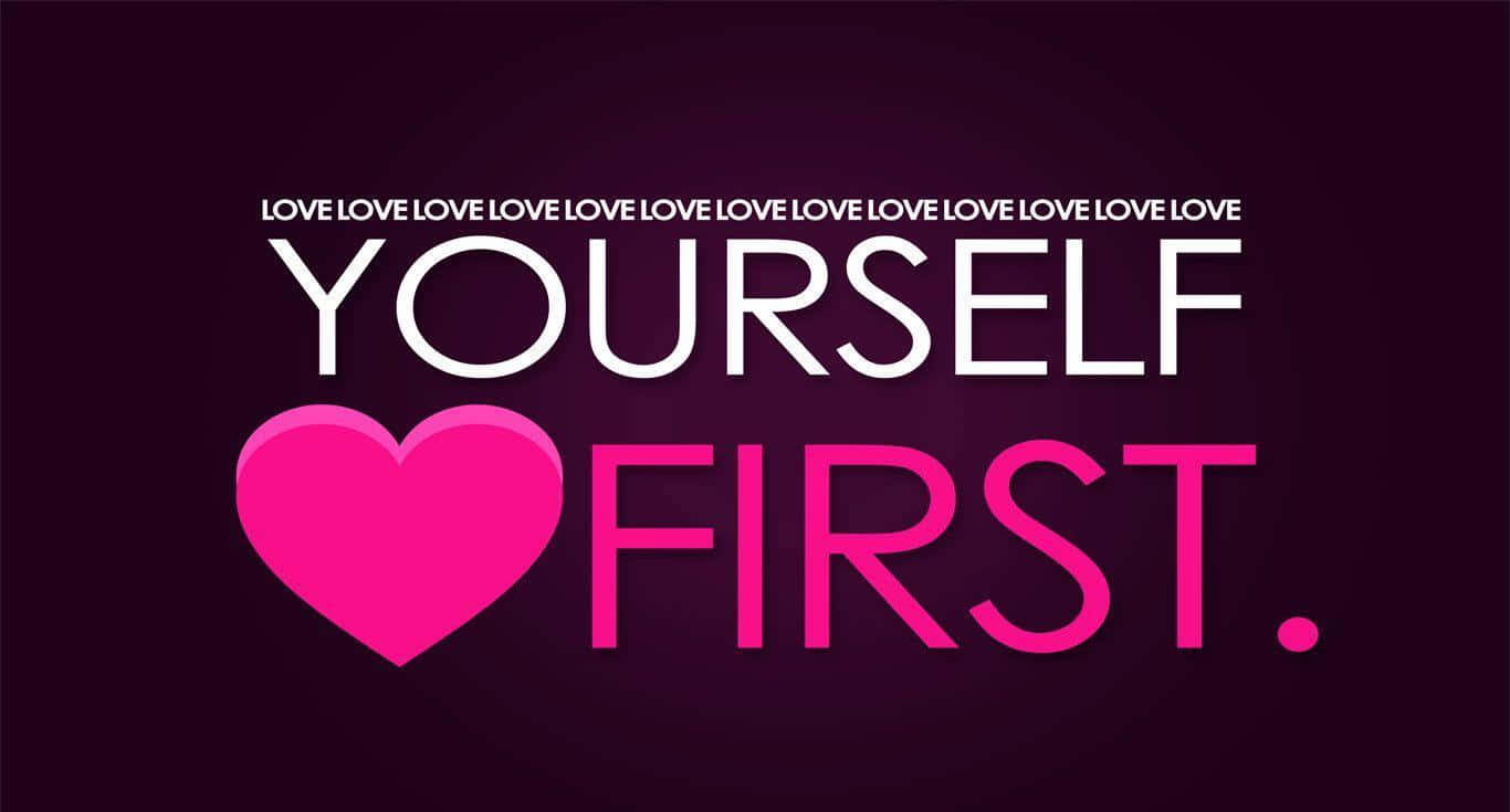 Caption: Love Yourself: The Key To Fulfilling Life Background