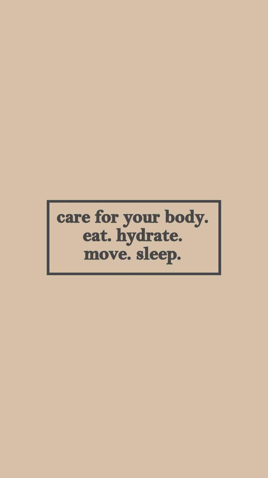 Care Your Body Beige Aesthetic Phone Quote