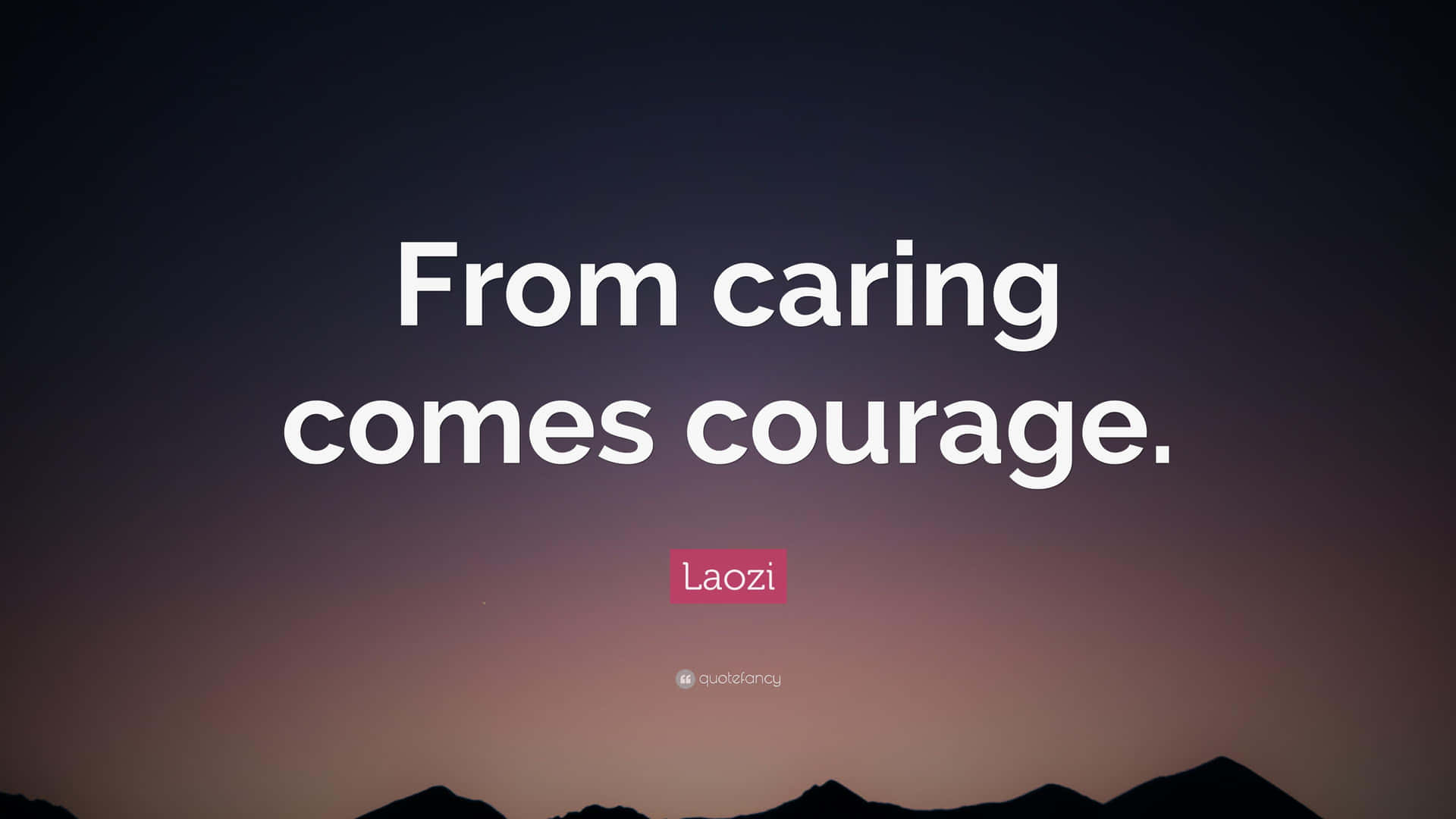 Caring Courage Quoteby Laozi Background