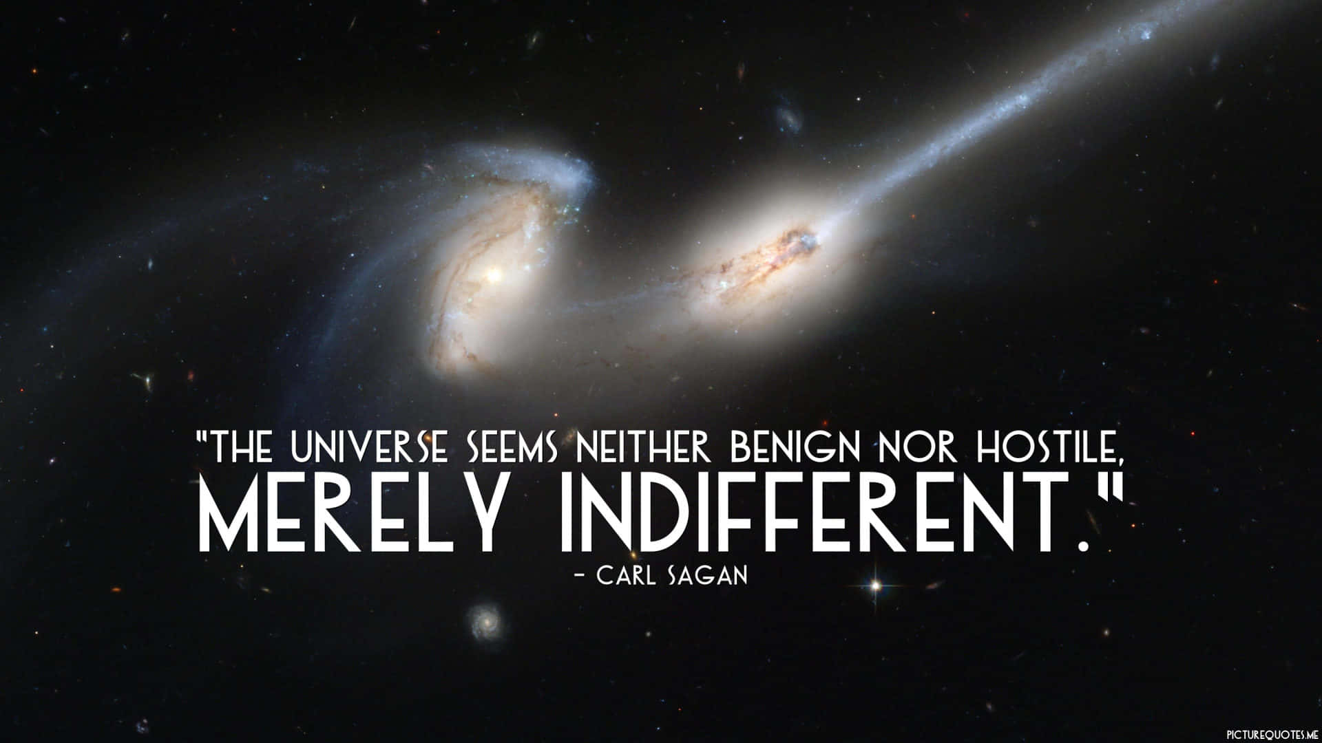 Carl Sagan's Quote On An Indifferent Universe Background